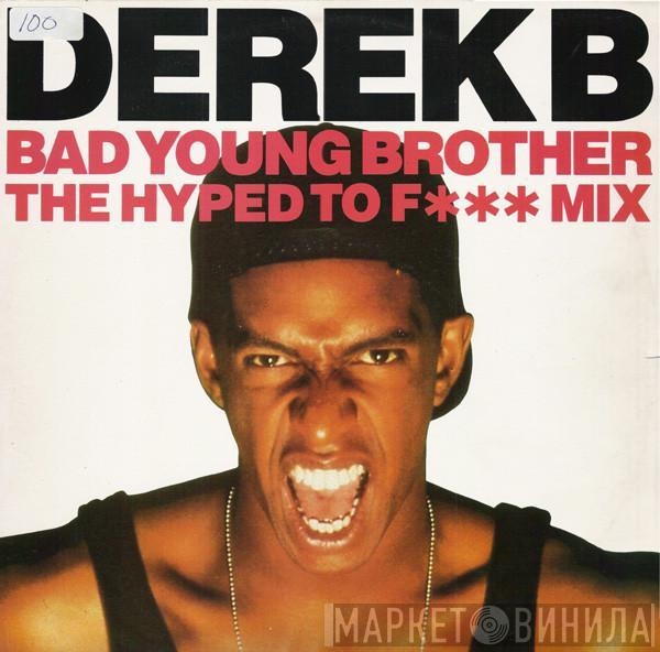 Derek B - Bad Young Brother