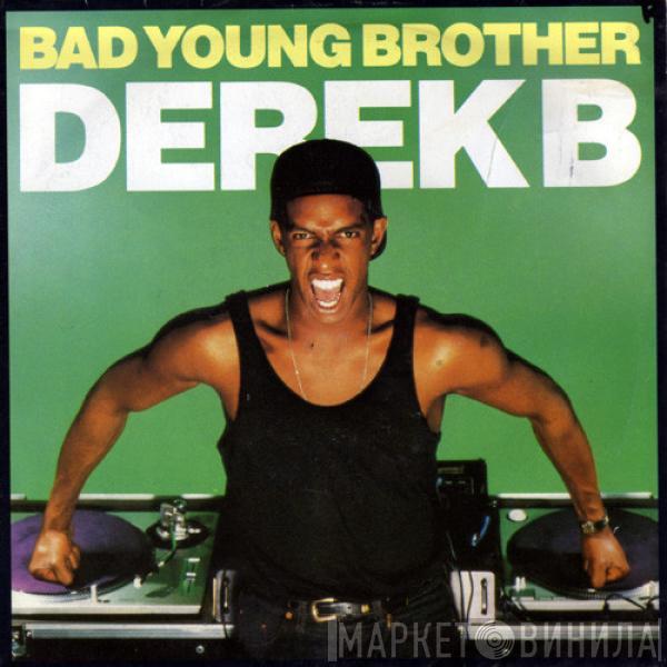 Derek B - Bad Young Brother