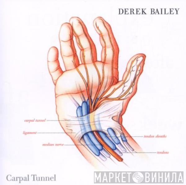 Derek Bailey - Carpal Tunnel
