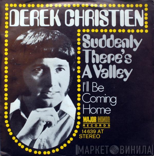 Derek Christien - Suddenly There's A Valley