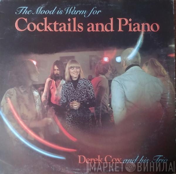 Derek Cox And His Trio - Cocktails And Piano