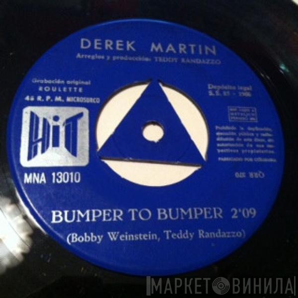 Derek Martin - Bumper To Bumper / Don't Resist  ‎