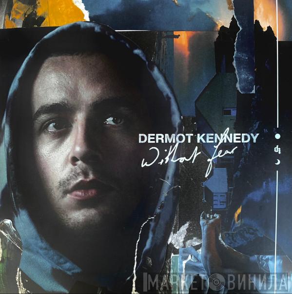 Dermot Kennedy - Without Fear