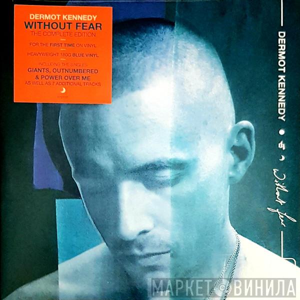  Dermot Kennedy  - Without Fear
