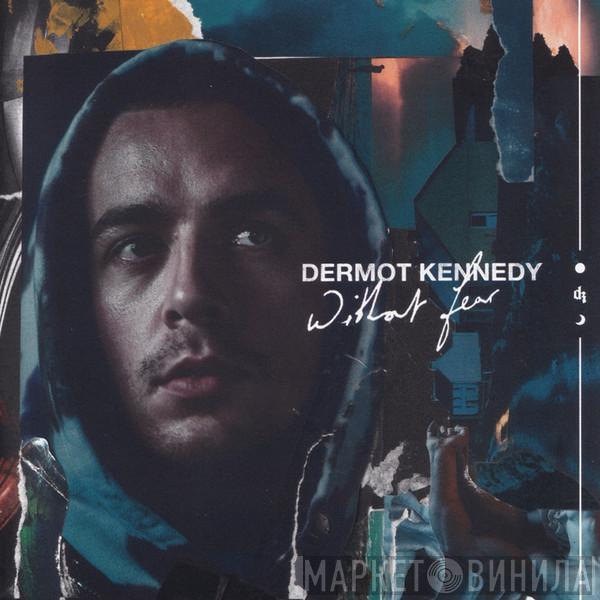 Dermot Kennedy - Without Fear