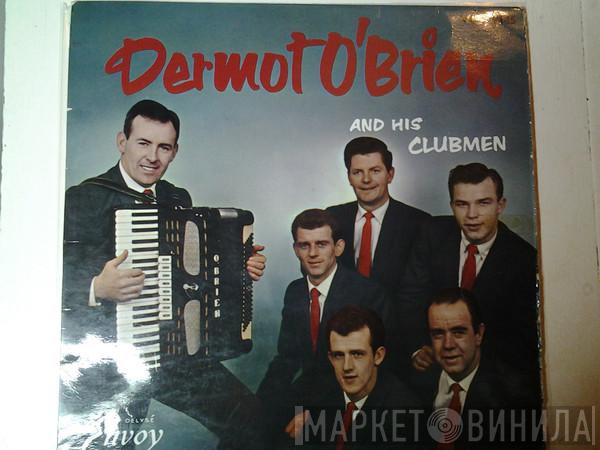 Dermot O'Brien And His Clubmen - Dermot O'Brien Himself