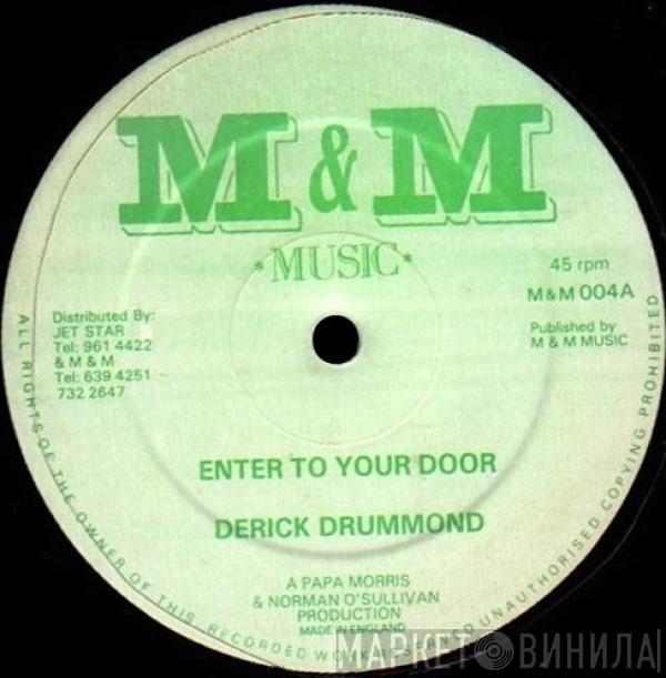 Derrick Drummond - Enter To Your Door