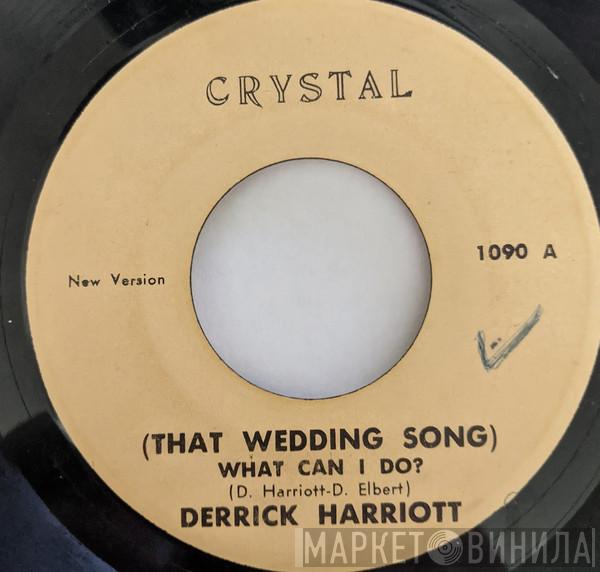  Derrick Harriott  - (That Wedding Song) What Can I Do?