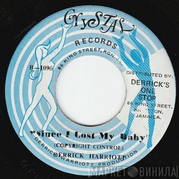  Derrick Harriott  - Since I Lost My Baby