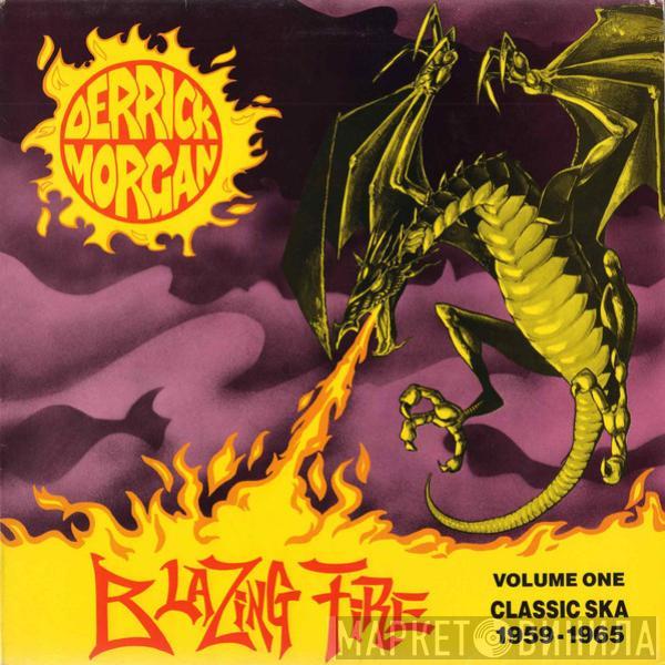 Derrick Morgan - Blazing Fire  Vol.1 - Classic Ska 1959 - 1965