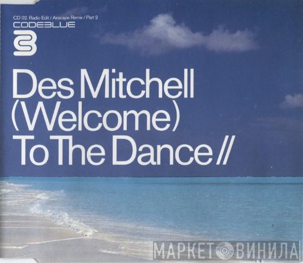  Des Mitchell  - (Welcome) To The Dance