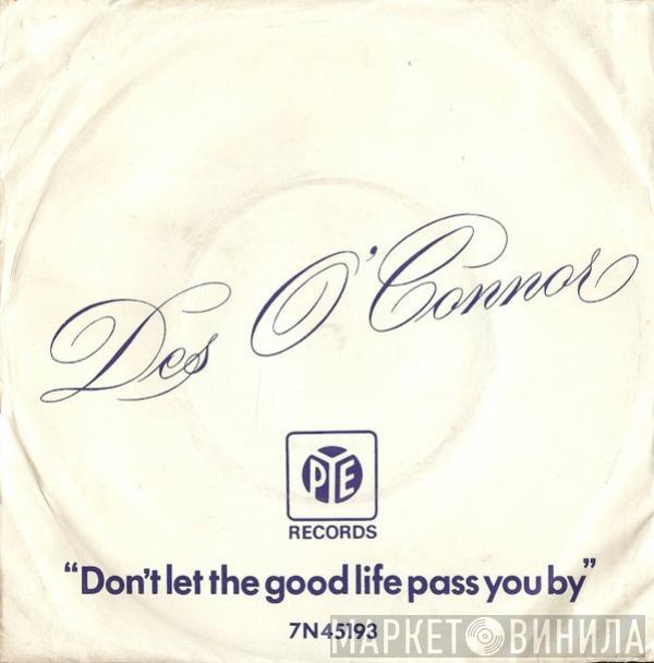 Des O'Connor - Don't Let The Good Life Pass You By