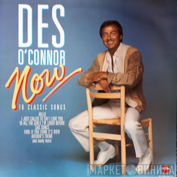 Des O'Connor - Now