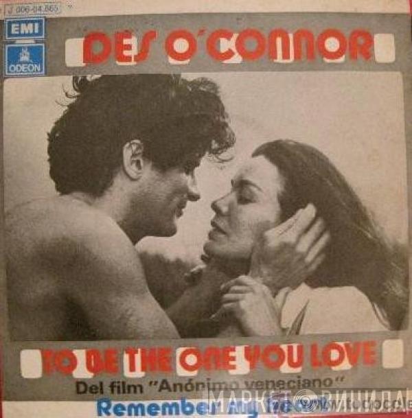 Des O'Connor - To Be The One You Love / Remember My Heart