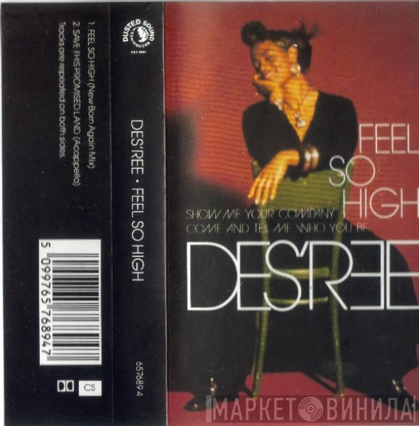 Des'ree - Feel So High