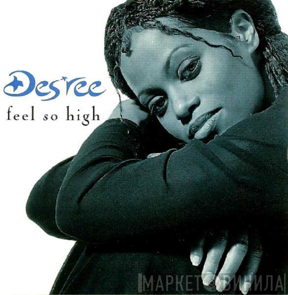  Des'ree  - Feel So High