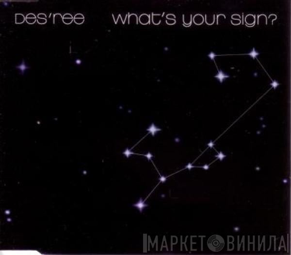 Des'ree - What's Your Sign?
