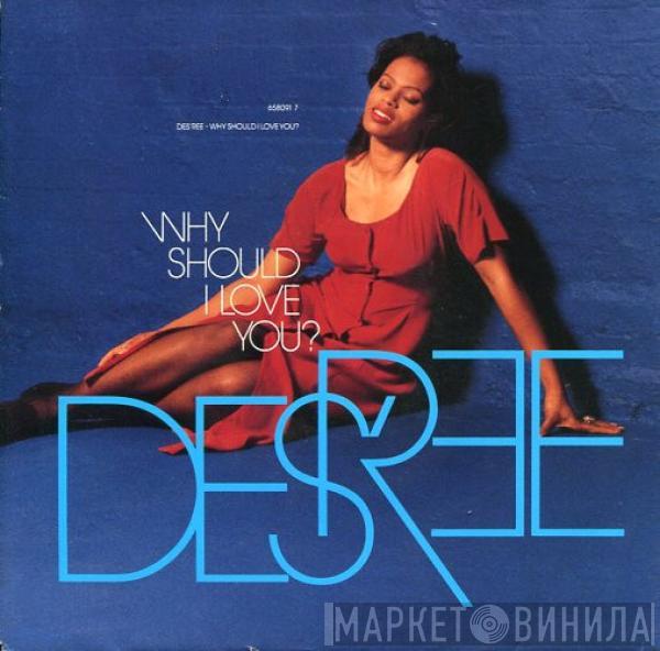 Des'ree - Why Should I Love You?