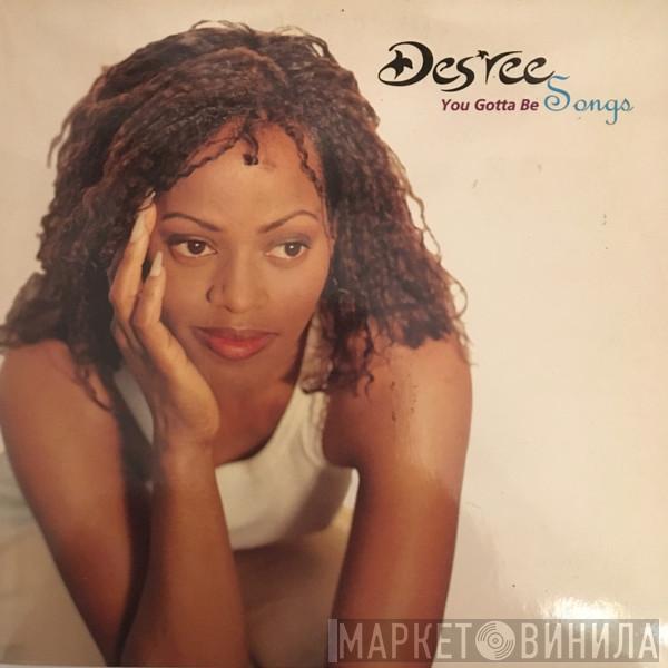  Des'ree  - You Gotta Be (Songs)
