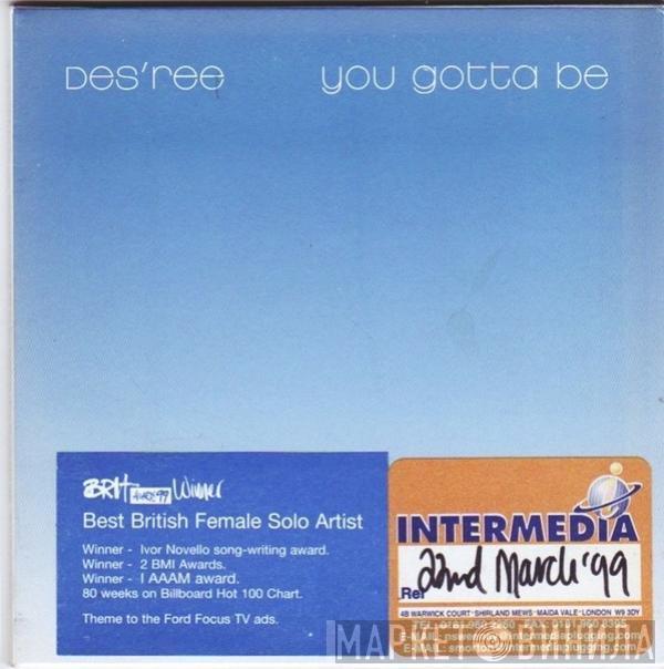  Des'ree  - You Gotta Be