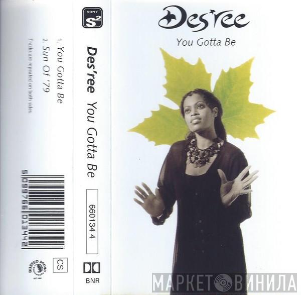 Des'ree - You Gotta Be