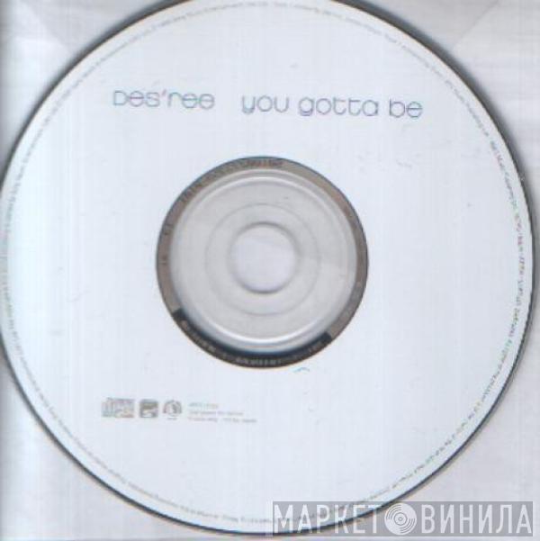  Des'ree  - You Gotta Be
