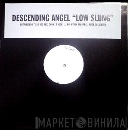 Descending Angel - Low Slung