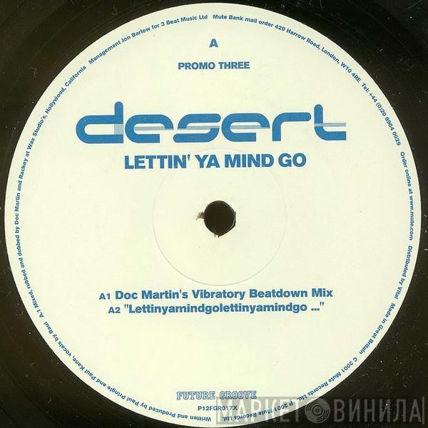 Desert - Lettin' Ya Mind Go (Promo Three)