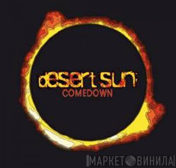  Desert Sun  - Comedown