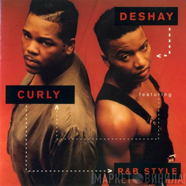 Deshay, Curly  - R & B Style