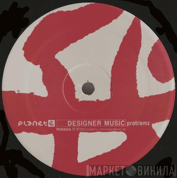  Designer Music  - Problemz / The Truth