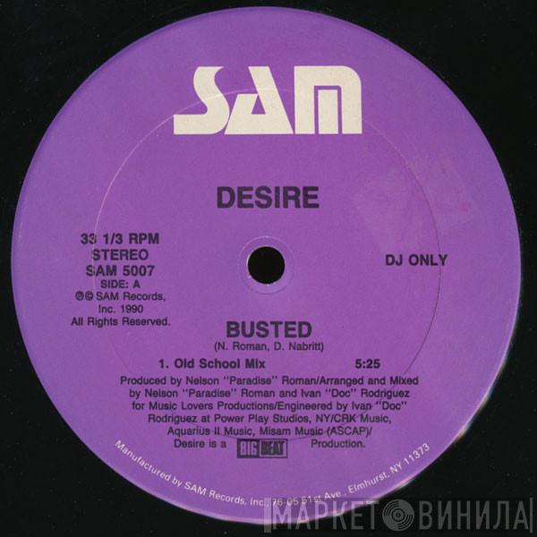 Desire  - Busted
