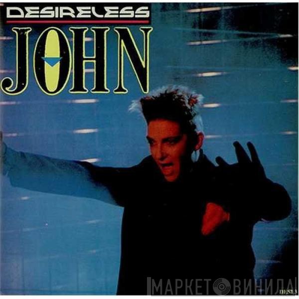 Desireless - John