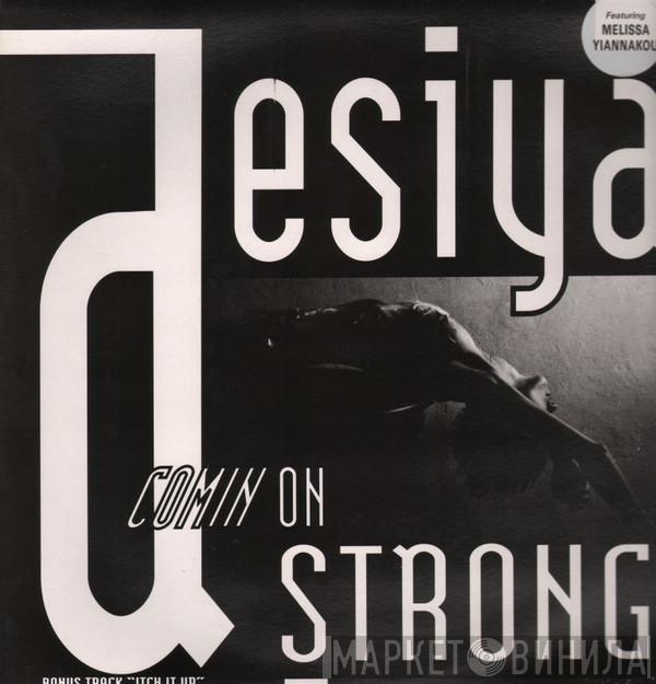  Desiya  - Comin On Strong