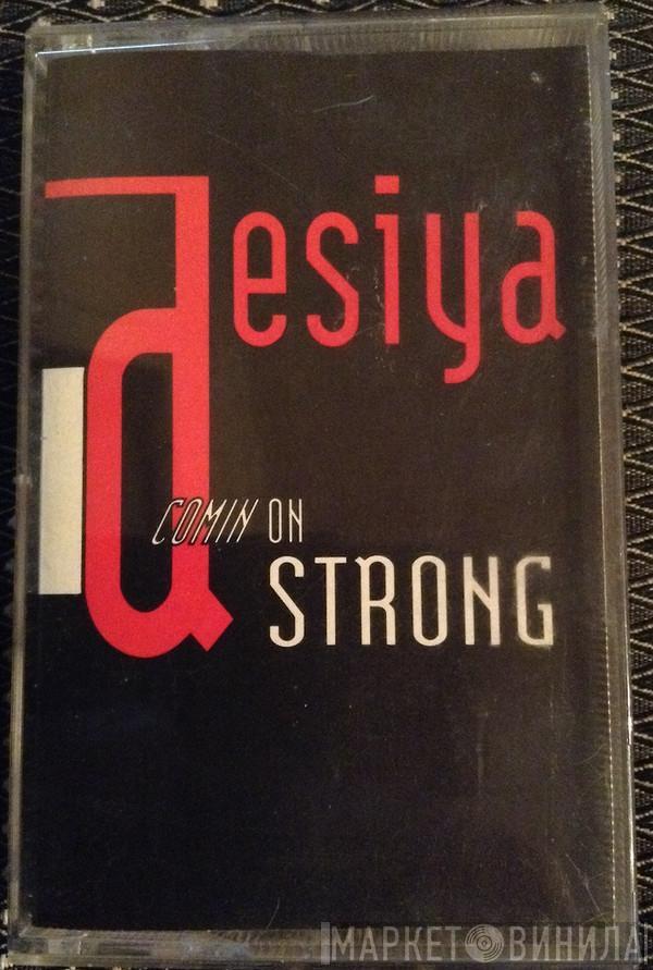  Desiya  - Comin On Strong