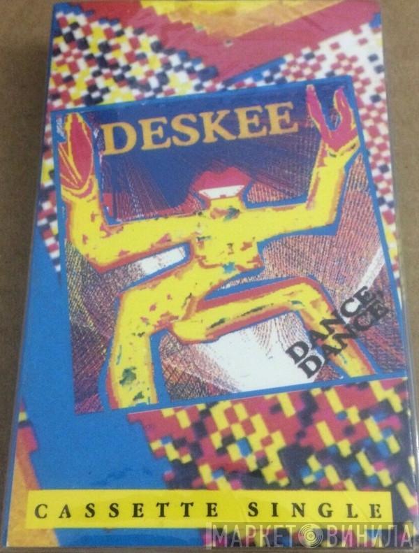  Deskee  - Dance, Dance
