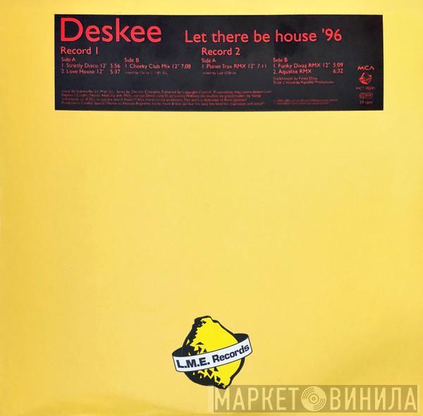 Deskee - Let There Be House '96