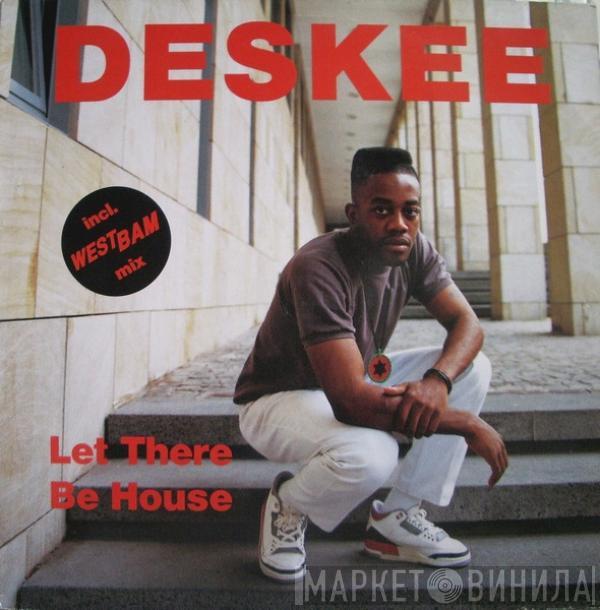 Deskee - Let There Be House