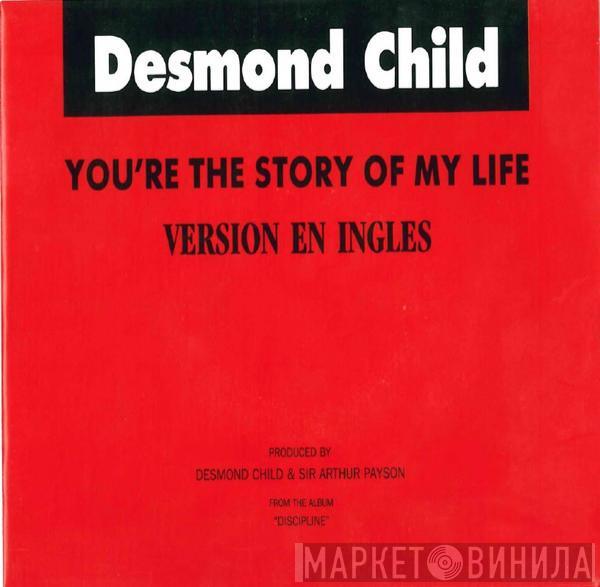 Desmond Child - You're The Story Of My Life