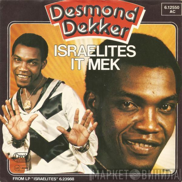  Desmond Dekker  - Israelites / It Mek