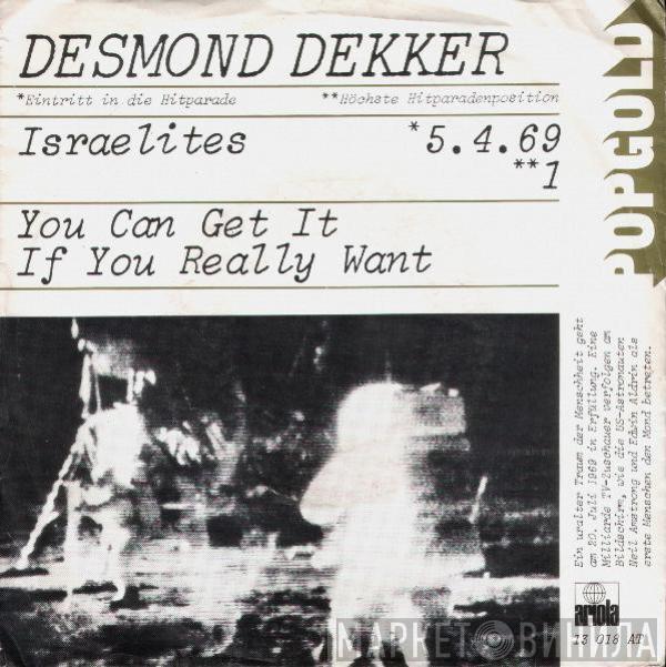  Desmond Dekker  - Israelites / You Can Get It If You Really Want