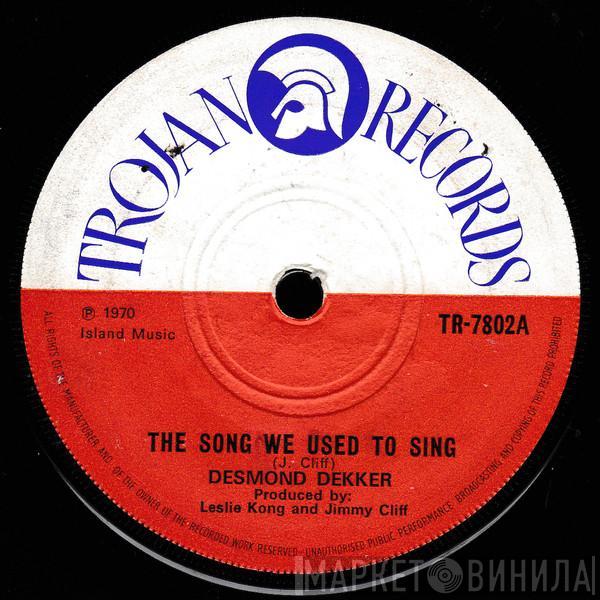 Desmond Dekker - The Song We Used To Sing