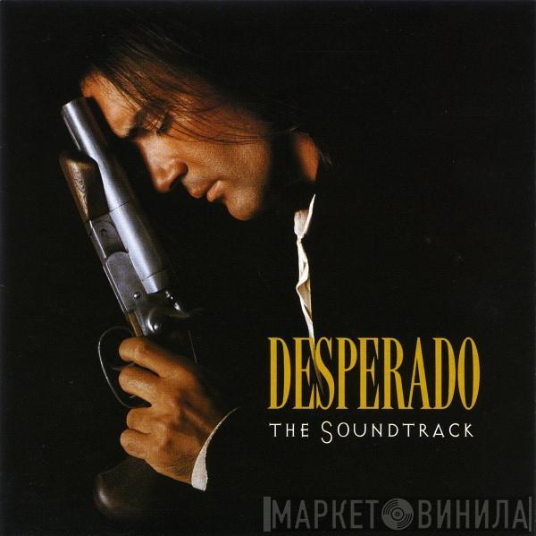  - Desperado (The Soundtrack)