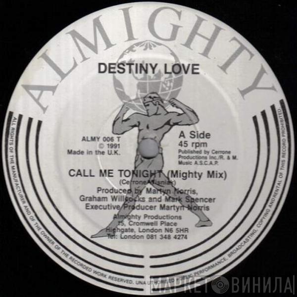  Destiny Love  - Call Me Tonight (Mighty Mix c/w Hollywood Mix)