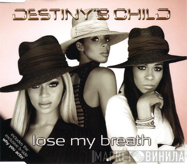  Destiny's Child  - Lose My Breath