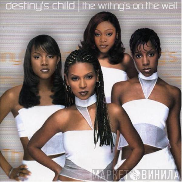  Destiny's Child  - The Writing's On The Wall