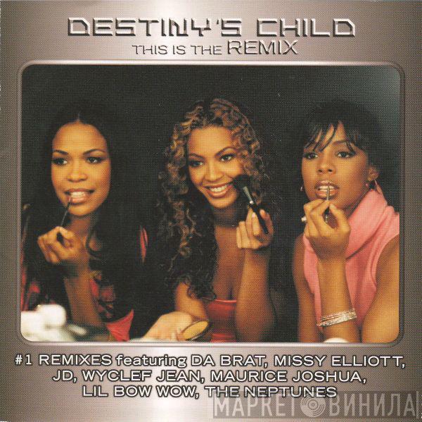  Destiny's Child  - This Is The Remix