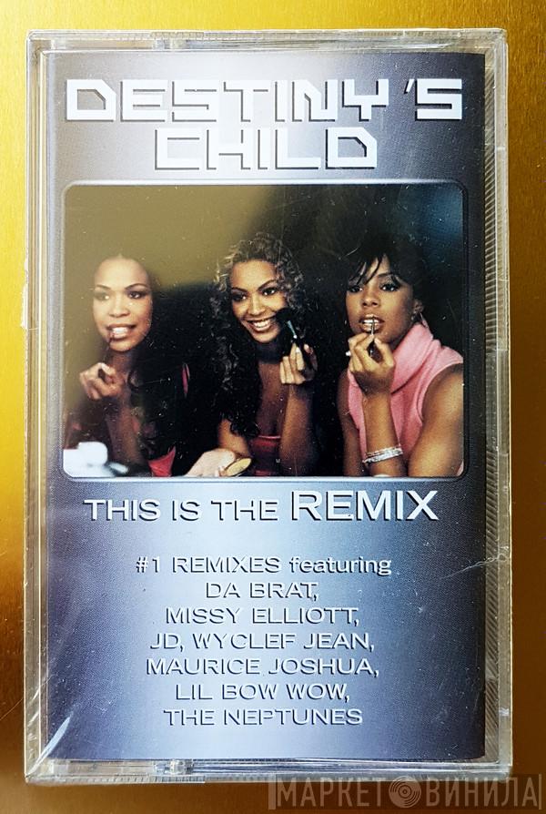  Destiny's Child  - This Is The Remix