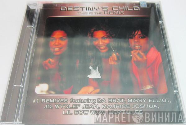  Destiny's Child  - This Is The Remix