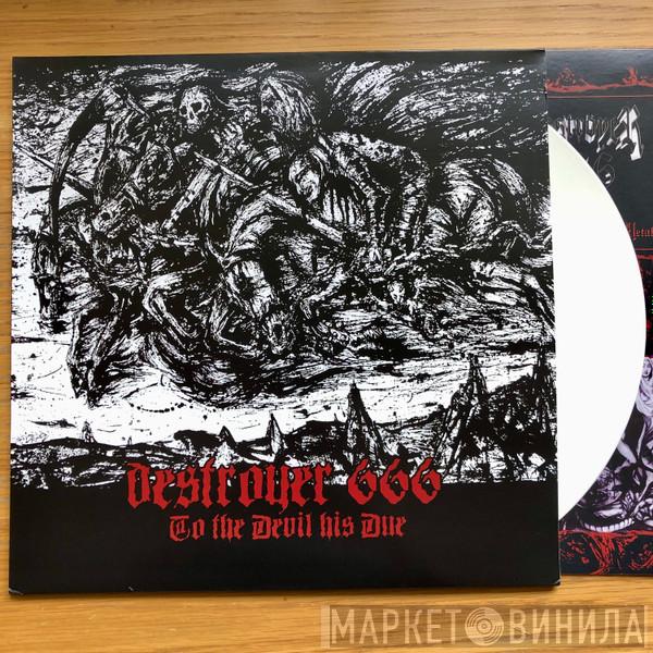 Deströyer 666 - To The Devil His Due